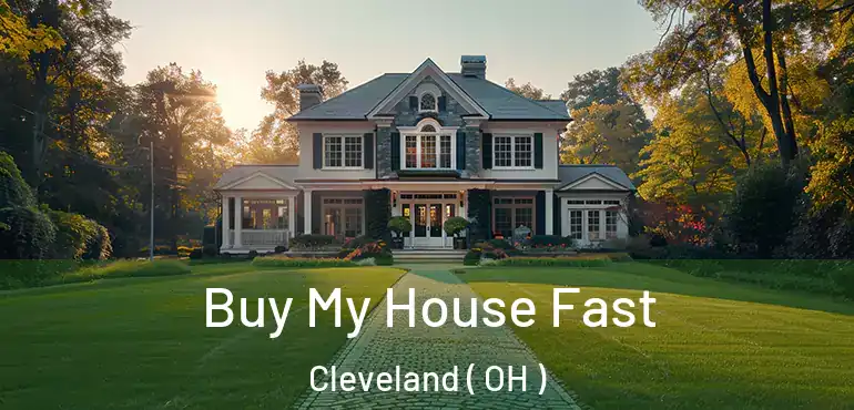  Buy My House Fast Cleveland ( OH )