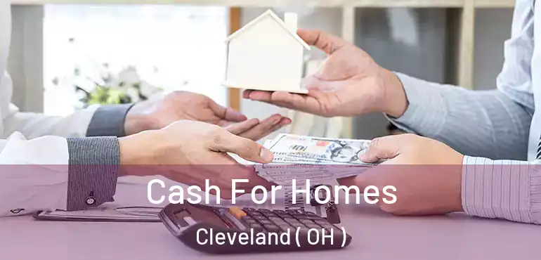  Cash For Homes Cleveland ( OH )