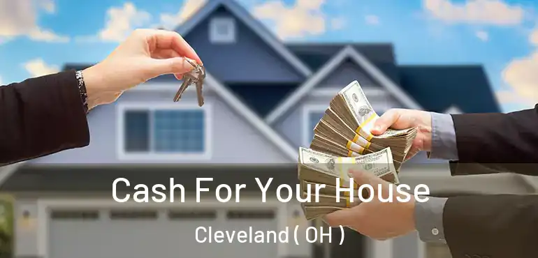  Cash For Your House Cleveland ( OH )