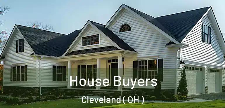  House Buyers Cleveland ( OH )