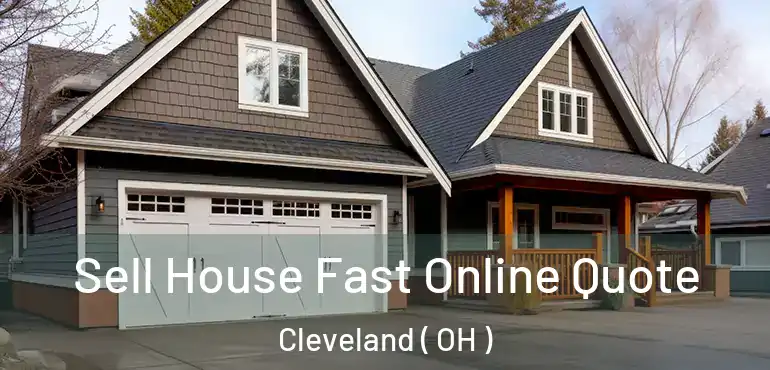  Sell House Fast Online Quote Cleveland ( OH )