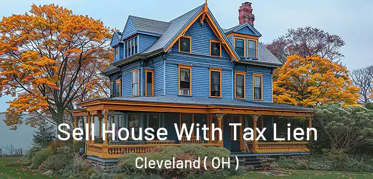  Sell House With Tax Lien Cleveland ( OH )