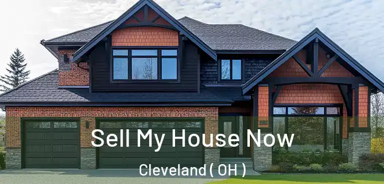  Sell My House Now Cleveland ( OH )